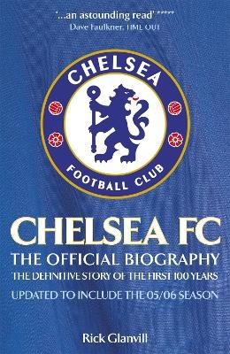 Chelsea FC: The Official Biography - Rick Glanvill