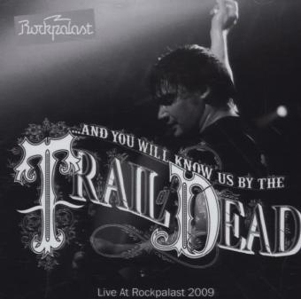 Live At Rockpalast 2009, 1 Audio-CD -  And You Will Know Us By The Trail Of Dead