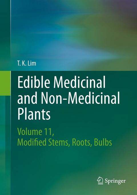 Edible Medicinal and Non-Medicinal Plants - T. K. Lim