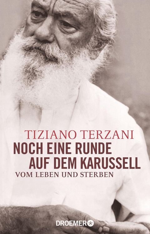 Noch eine Runde auf dem Karussell - Tiziano Terzani