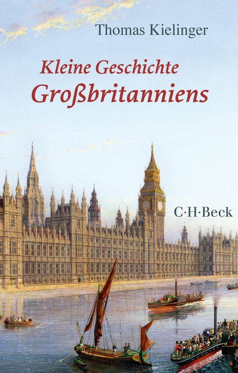 Kleine Geschichte Großbritanniens - Thomas Kielinger