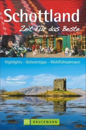 Schottland – Zeit für das Beste - Wilfried Klöpping, Udo Haafke