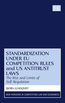 Standardization under EU Competition Rules and US Antitrust Laws - Björn Lundqvist