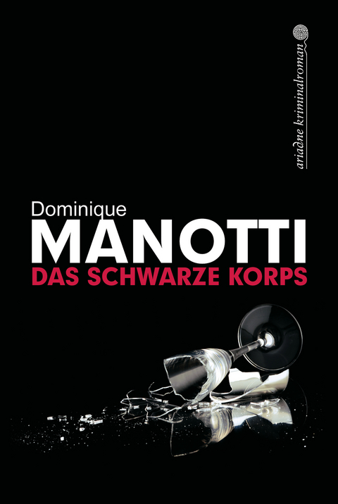 Das schwarze Korps - Dominique Manotti