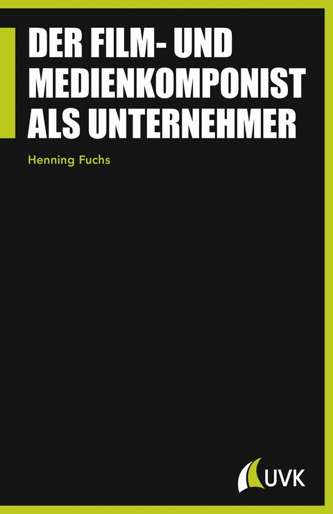 Der Film- und Medienkomponist als Unternehmer - Henning Fuchs