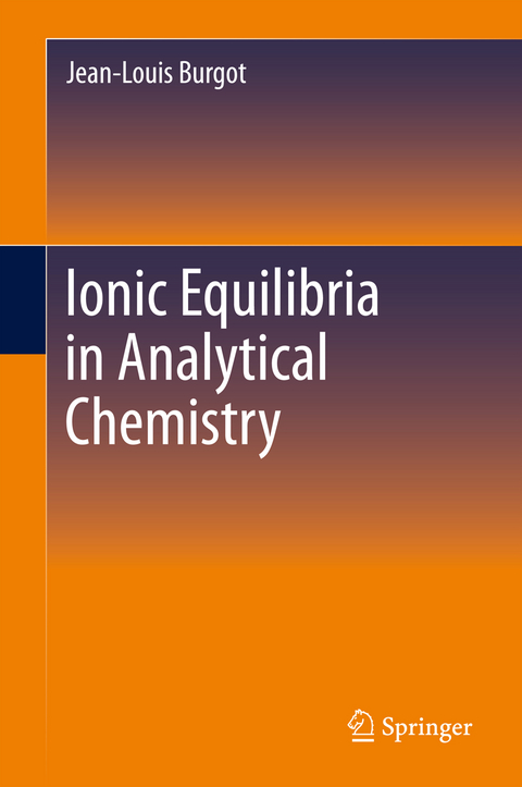 Ionic Equilibria in Analytical Chemistry - Jean-Louis Burgot