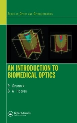 An Introduction to Biomedical Optics - Robert Splinter, Brett A. Hooper