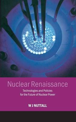 Nuclear Renaissance - William J. Nuttall