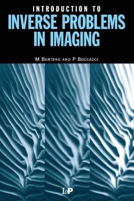 Introduction to Inverse Problems in Imaging - M. Bertero, P. Boccacci