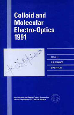 Colloid and Molecular Electro-Optics 1991, Proceedings of the INT  Symposium 19-26 September 1991