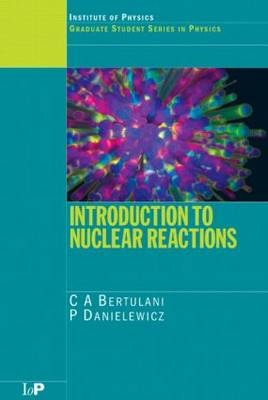 Introduction to Nuclear Reactions - Carlos A. Bertulani, Pawel Danielewicz