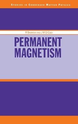 Permanent Magnetism - R Skomski, J.M.D Coey