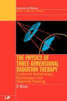 The Physics of Three Dimensional Radiation Therapy - S. Webb