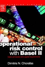 Operational Risk Control with Basel II - Dimitris N. Chorafas