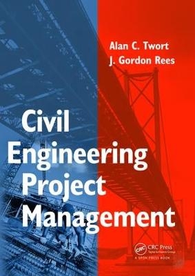 Civil Engineering Project Management - Alan Twort, Gordon Rees