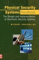 Physical Security Systems Handbook - Michael Khairallah