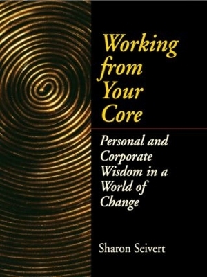 Working From Your Core - Sharon Seivert