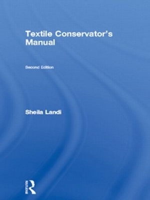 Textile Conservator's Manual - Sheila Landi