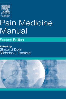 Pain Medicine Manual - Simon J. Dolin, Nicholas L. Padfield