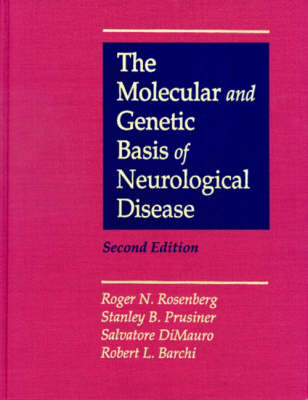 The Molecular and Genetic Basis of Neurological Disease - 