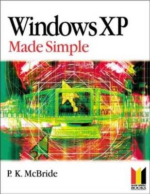 Windows XP Made Simple - P K McBride