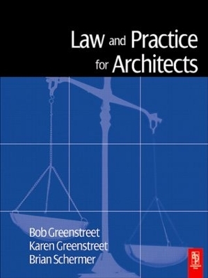 Law and Practice for Architects - Robert Greenstreet, Karen Greenstreet, Brian Schermer