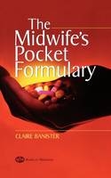 The Midwife's Pocket Formulary - Claire Banister