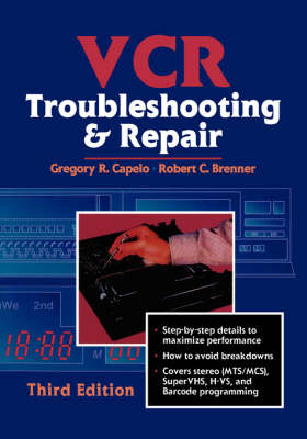 VCR Troubleshooting and Repair - Robert Brenner, Gregory Capelo