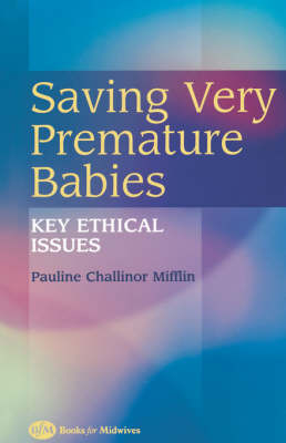 Saving Very Premature Babies - Pauline Mifflin