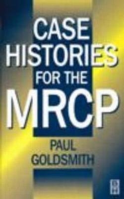 Case Histories for the MRCP - Paul Goldsmith