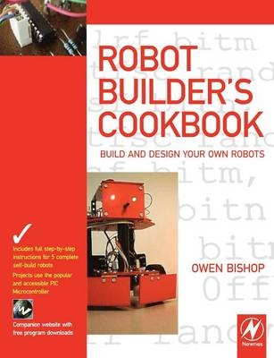 Robot Builder's Cookbook - Owen Bishop