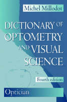 Dictionary of Optometry and Visual Science - Michel Millodot