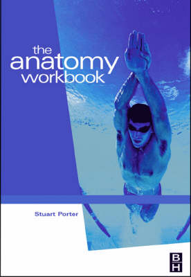 The Anatomy Workbook - Stuart B. Porter