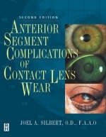 Anterior Segment Complications of Contact Lens Wear - Joel A. Silbert