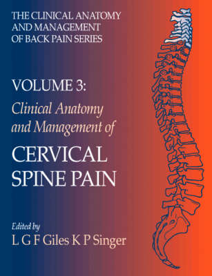 Clinical Anatomy and Management of Cervical Spine Pain - Lynton Giles, Kevin Singer