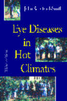 Eye Diseases in Hot Climates - J.Sandford- Smith