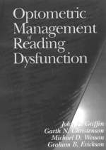 Optometric Management of Reading Dysfunction - John R. Griffin, Garth N. Christenson, Michael D. Wesson, Graham B. Erickson