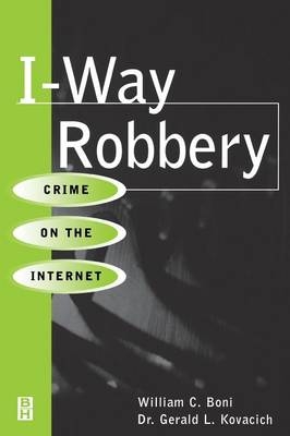 I-Way Robbery - William C. Boni, Gerald L. Kovacich