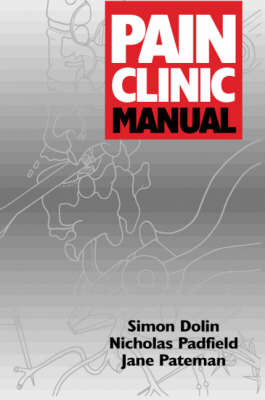 Pain Clinic Manual - Simon J. Dolin,  etc.