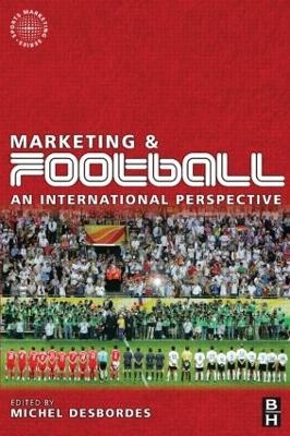 Marketing and Football - Michel Desbordes