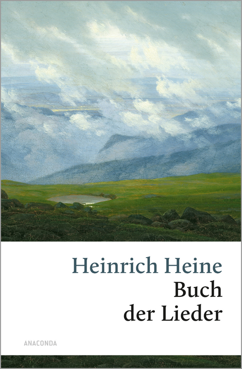 Buch der Lieder - Heinrich Heine