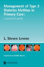 Managing Type 2 Diabetes Mellitus in Primary Care - Steven Levene