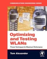 Optimizing and Testing WLANs - Tom Alexander