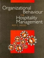 Organizational Behaviour for Hospitality Management - Roy C. Wood