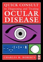 Quick Consult to Diagnosing and Treating Ocular Disease - Charles M. Roberts