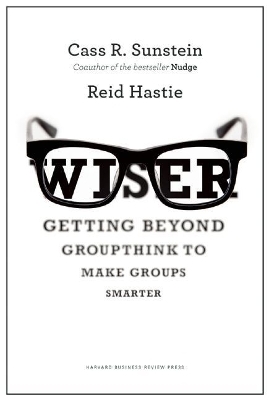 Wiser - Cass R. Sunstein, Reid Hastie