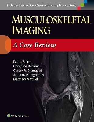 Musculoskeletal Imaging: A Core Review - Paul Spicer