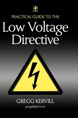 Practical Guide to Low Voltage Directive - Gregg Kervill