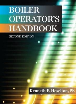 Boiler Operator's Handbook, Second Edition - 