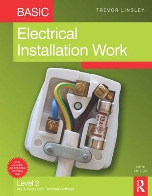 Basic Electrical Installation Work, 5th ed - Trevor Linsley